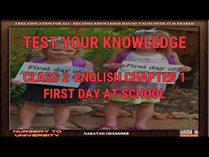 CLASS 2 ENGLISH CHAPTER 1 FIRST DAY AT SCHOOL