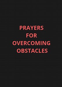 30 Prayer For Overcoming Obstacles -