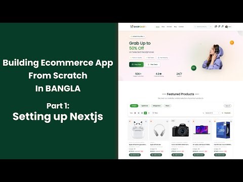 Building Ecommerce App from Scratch | Bangla | Part 1: Setting up Nextjs
