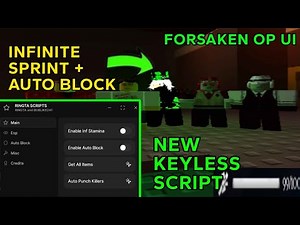 FORSAKEN NEW SCRIPT UI - INFINITE STAMINA , AUTO BLOCK, AUTO PUZZLE (OP)