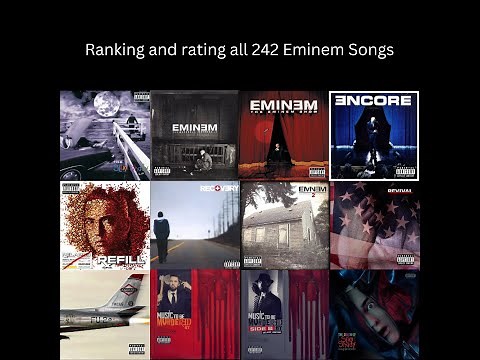 Ranking and rating all 242 Eminem songs