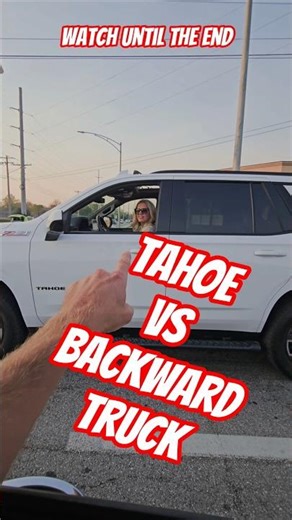 BACKWARDS TRUCK vs TAHOE HE LET OFF