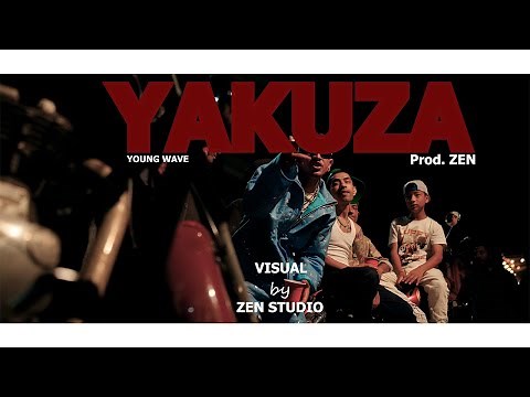 YOUNG WAVE - YAKUZA ( Official Music Video ) Prod. ZEN