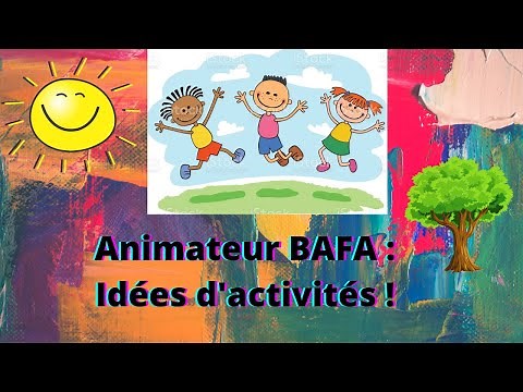 Animateur BAFA - Idées d'activités