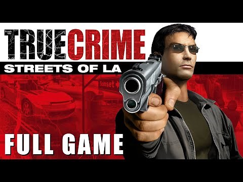 True Crime: Streets of LA - Full Game Walkthrough