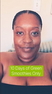 THE RESULT OF DRINKING GREEN SMOOTHIES FOR 10 DAYS.. 🥬