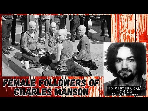 Manson's Girls: Radical Female Followers of Charles Manson
