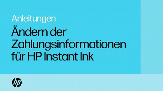 So ändern Sie die Zahlungsinformationen für HP Instant Ink | HP Drucker
