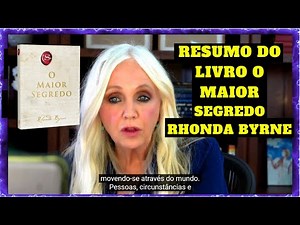 RESUMO DO LIVRO O MAIOR SEGREDO RHONDA BYRNE
