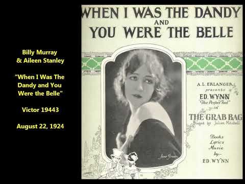 Billy Murray and Aileen Stanley sing “When I Was The Dandy and You Were the Belle” on Victor 19443,