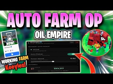 OIL EMPIRE SCRIPT *NO KEY* AUTO PICK UP, AUTO COLLECT, AUTO FARM & MORE! ✅