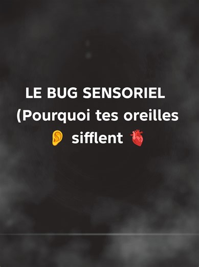 LE BUG SENSORIEL (Pourquoi tes oreilles sifflent ?) #bruit #explication #conseildujour #psychologie #pourtoii