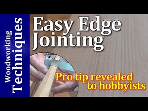 Easy Edge Jointing / Woodworking Pro Tips / Unplugged Woodworking