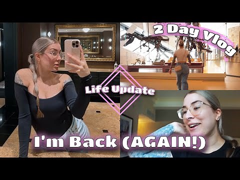 I'M BACK (for good this time) - 2 DAY VLOG // road trip, life update, etc.