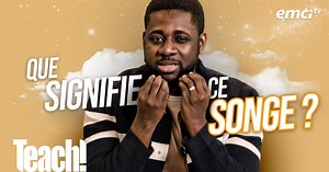 Comment interpréter un songe ? - Partie 2 - Teach! - Athoms Mbuma