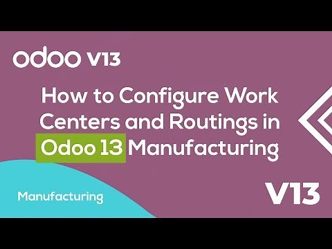 Work Center and Routing in Odoo 13 Manufacturing