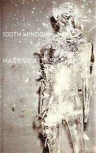 Massive Attack - 100th Window