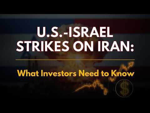 U.S. - Israel Strikes On Iran: What Investors Need To Know. | Capital Financial Planners