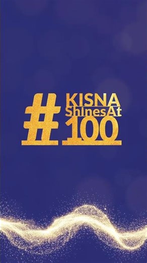 Kisna Shines at 100
