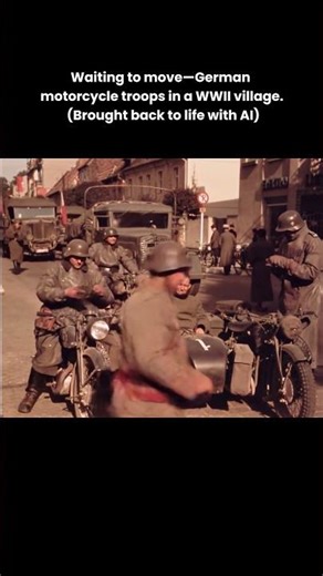 Colorized Historic WW2 Footage: German Motorcycle Troops Pause in Village #wwii #wehrmacht #motor