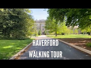 Haverford College Campus Walking Tour