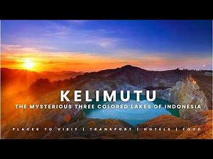 Kelimutu – The Mysterious Three Colored Lakes of Indonesia