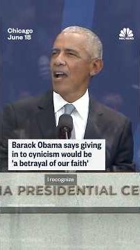 Barack Obama says giving in to cynicism would be 'a betrayal of our faith'