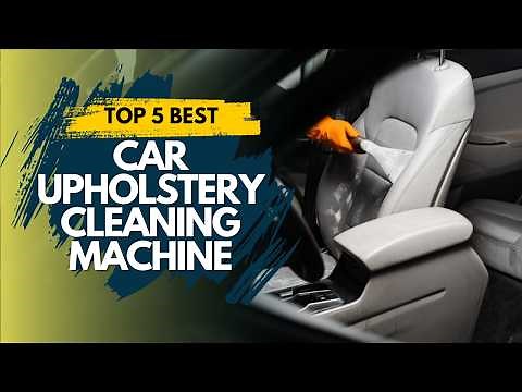 Best Car Upholstery Cleaning Machine 2023-2024 🔥 Top 5 Best Car Upholstery Machine Reviews