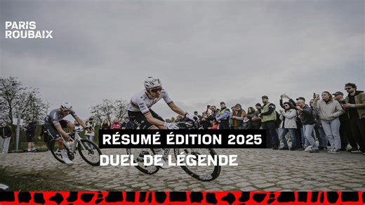 Paris-Roubaix 2025 - Le Résumé Long