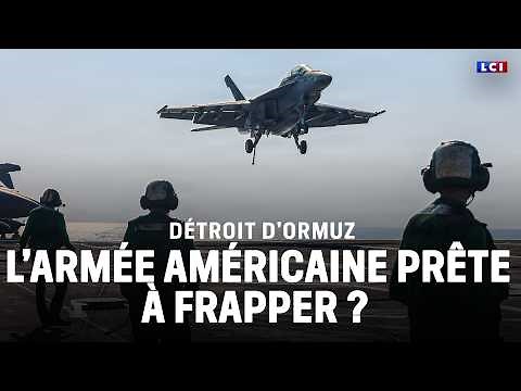 Strait of Hormuz: Is the US military ready to strike? | LCI