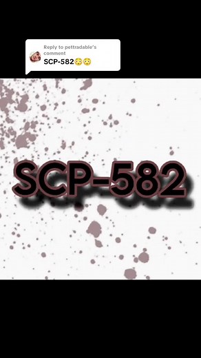 Understanding SCP-582: Characteristics and Comparisons