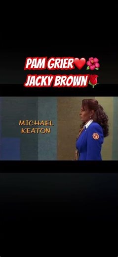 JACKY BROWN PAM GRIER TRIBUT❤️✊ROBERT DE NIRO SAMUEL LEE JACKSON MICKAEL KEATON🥶 #rudlion