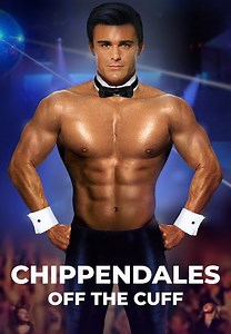 Chippendales: Off the Cuff
