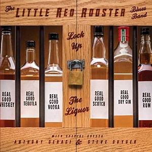 The Little Red Rooster Blues Band - Lock Up The Liquor