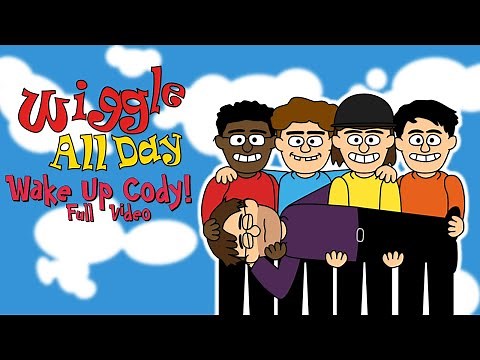 Wiggle All Day - Wake Up Cody! [Full Video]