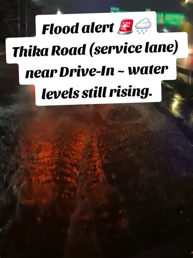 Flood alert 🚨🌧️ Thika Road (service lane) near Drive-In ~ water levels still rising. Please take care and avoid that lane if possible ⚠️ #FloodAlert #ThikaRoad #ServiceLane #NairobiTraffic #StaySafe🚨🌧️