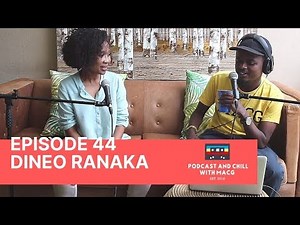|Episode 44| Dineo Ranaka on Metro FM, Relationships , Djing , Celebrity Life