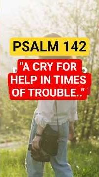 PSALM 142: A CRY FOR HELP AND DELIVERANCE IN TIMES OF TROUBLE #motivation