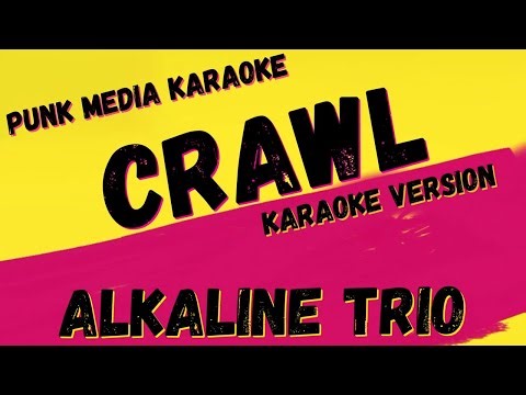 ALKALINE TRIO ✴ CRAWL ✴ KARAOKE INSTRUMENTAL ✴ PMK