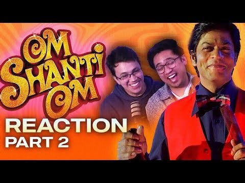 Om Shanti Om Reaction (Part 2) - Fan Service at Its BEST! (REUPLOAD)