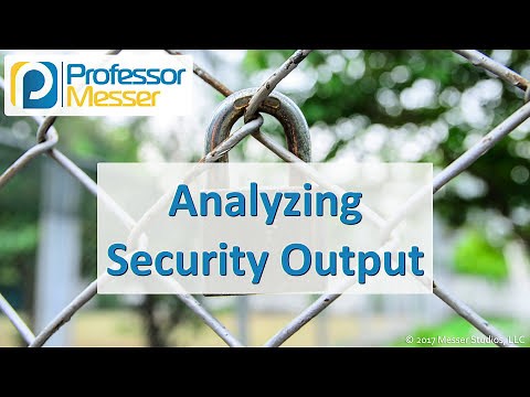 Analyzing Security Output - CompTIA Security+ SY0-501 - 2.4