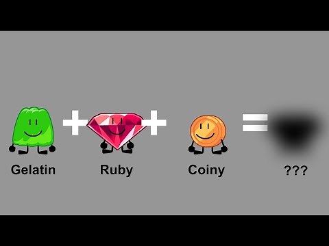 BFDI Fusions: Gelatin, Ruby and Coiny
