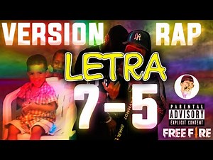 🔥7-5 VERSIÓN RAP (( LETRA ))🎶 - FREE FIRE - DOMIDIOS FT THE WHITE ANGEL