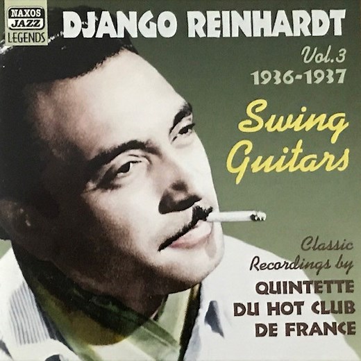 Django Reinhardt - Swing Guitars, Vol. 3 1936 - 1937 (Classic Recordings By Quintette Du Hot Club De France)
