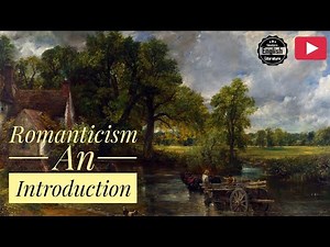 ROMANTICISM - AN Introduction | WHAT is ROMANTIC MOVEMENT | Romanticism in Europe
