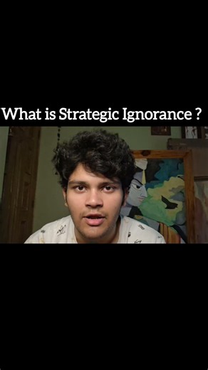 What is Strategic Ignorance ?