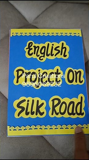 English Project file on Silk Road Class11th #silkroad #englishproject #project #parulcreations