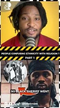 BLACK SHERIF ON WHY PEOPLE CONFUSE ETHNICITY WITH RELIGION 🇬🇭😳