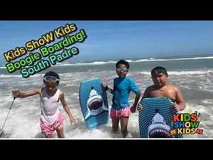 Kids Show Kids - Boogie Boarding in South Padre Island with Best Friend Evan!