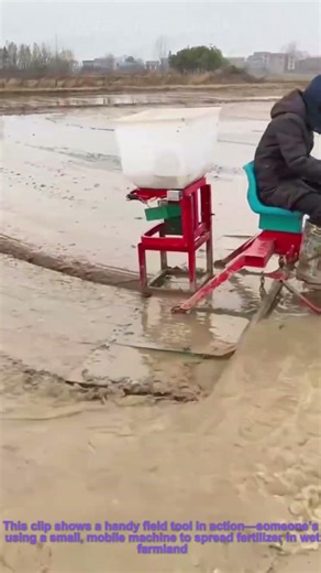 Field Helper: Using a Small Machine to Spread Fertilizer in Wet Farmland